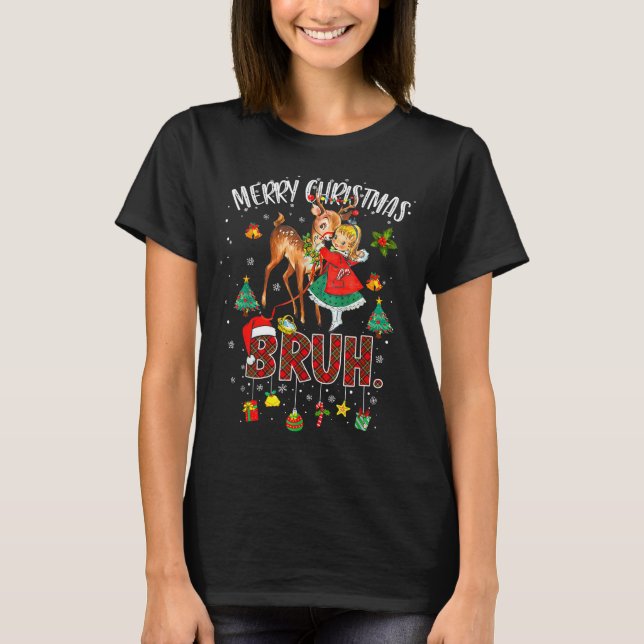 T-shirt Merry Christmas Rudolph The Red Nose Reindeer Bruh (Devant)