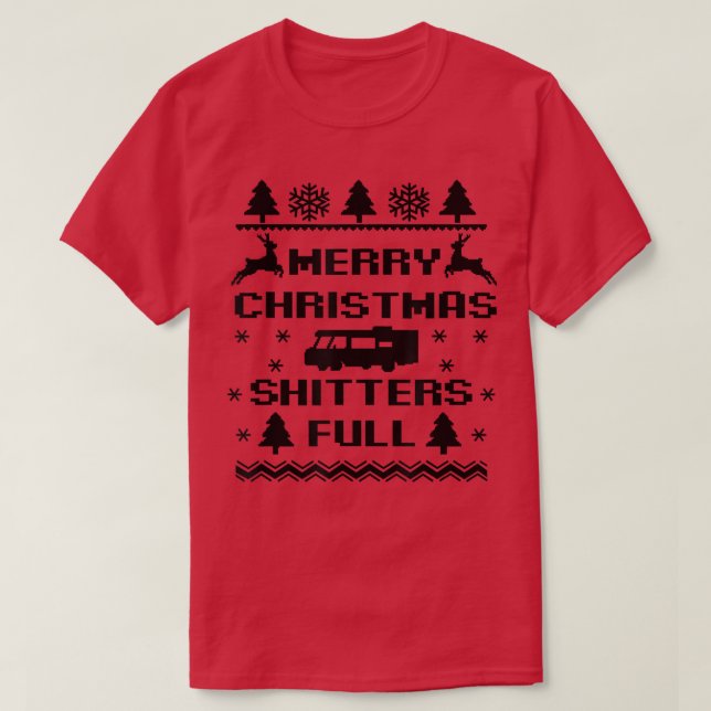 T-shirt Merry Christmas Shitters Full Camper Reindeer Ugly (Design devant)