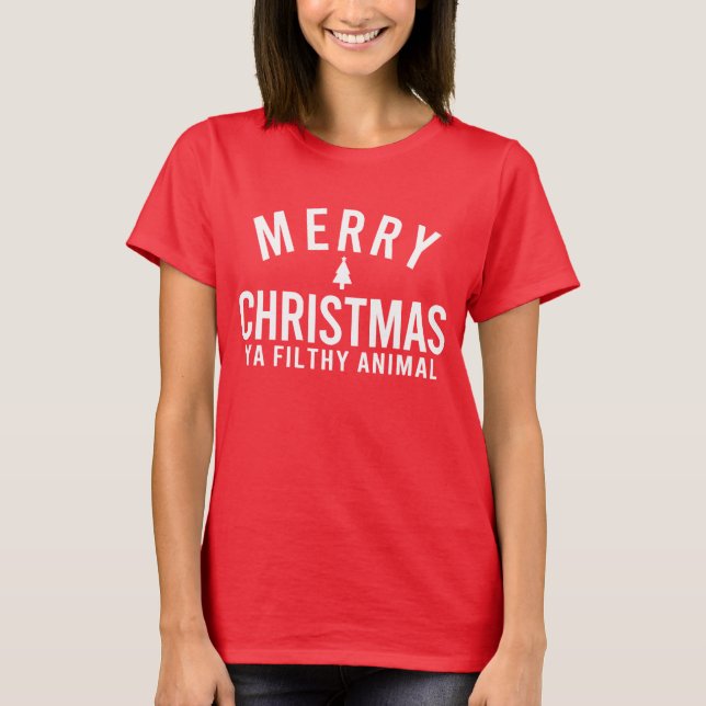 T-shirt Merry Christmas ya filthy animal (Devant)