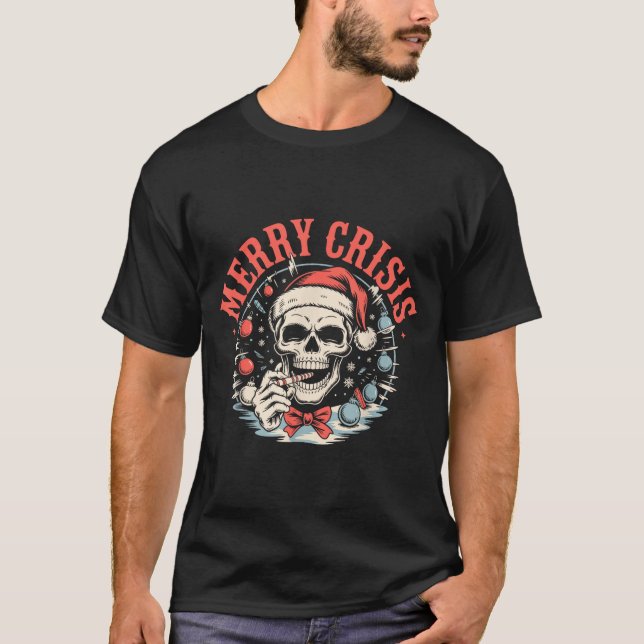T-shirt Merry Crisis Dark Humor Sarcastic Christmas Goth P (Devant)