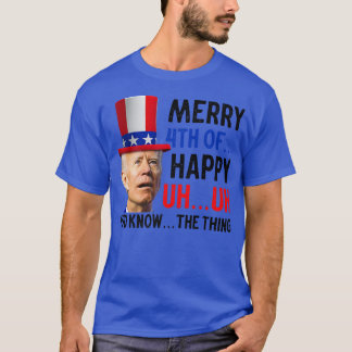 T-shirt Merry Happy 4th Of You Know