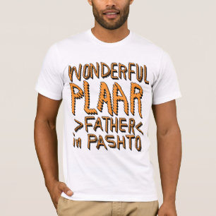 T-SHIRT  MERVEILLEUX PLAAR, PÈRE EN PASHTO 2