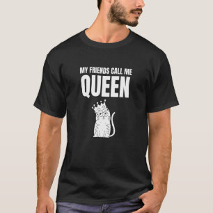 T-shirt Mes amis m'appellent Queen Cat Graphic Nouveauté