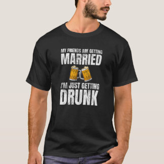 T-shirt Mes amis se marient Mariage ivre