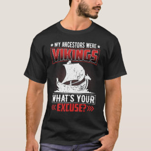 T-shirt Mes ancêtres étaient des vikings Quelle est votre
