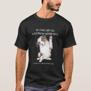 T-shirt Mes Autres Choses A Un Aussie Sur Il Animaux Anima
