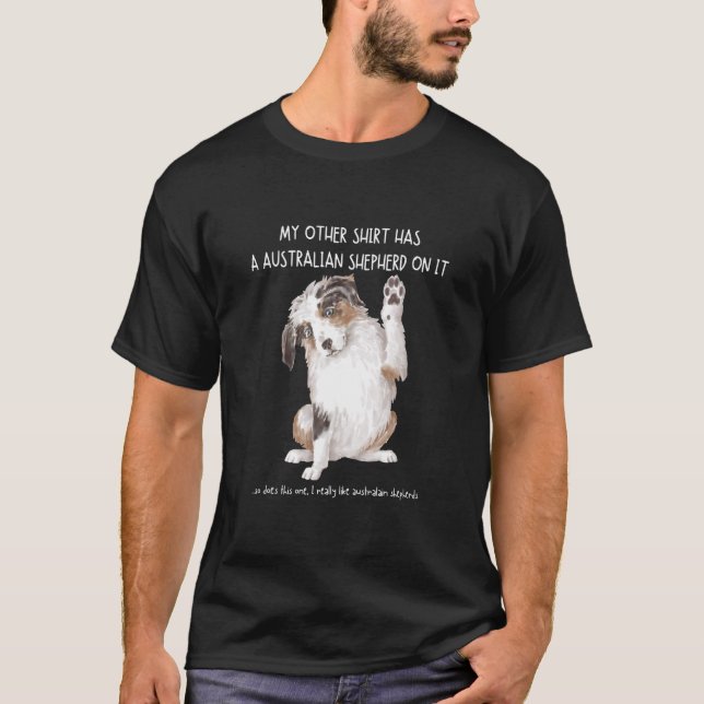 T-shirt Mes Autres Choses A Un Aussie Sur Il Animaux Anima (Devant)