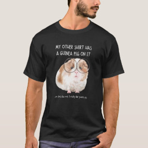 T-shirt Mes Autres Choses Ont Un Cochon De Guinée Sur Son
