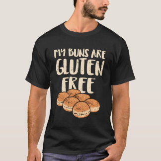 T-shirt Mes Buns Sont Sans Gluten Pas De Traitement Sans U