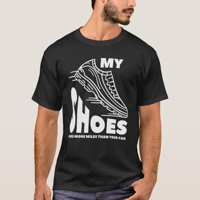 T-shirt Mes Chaussures Ont Plus De Miles Que Votre Voiture (Devant)