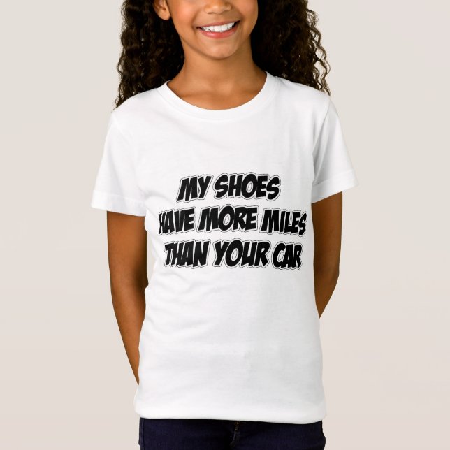 T-Shirt Mes chaussures ont plus de milles que votre (Devant)
