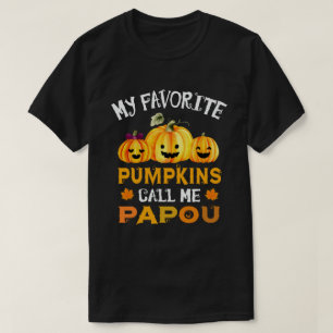 T-shirt Mes Citrouilles préférés m'appellent Papou Funny H