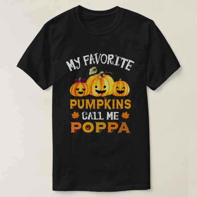 T-shirt Mes Citrouilles préférés m'appellent Poppa Funny H (Design devant)
