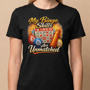 T-shirt Mes compétences en Bingo sont sans égal