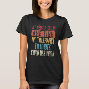 T-shirt Mes compétences humaines sont un bel Humour Sarcas
