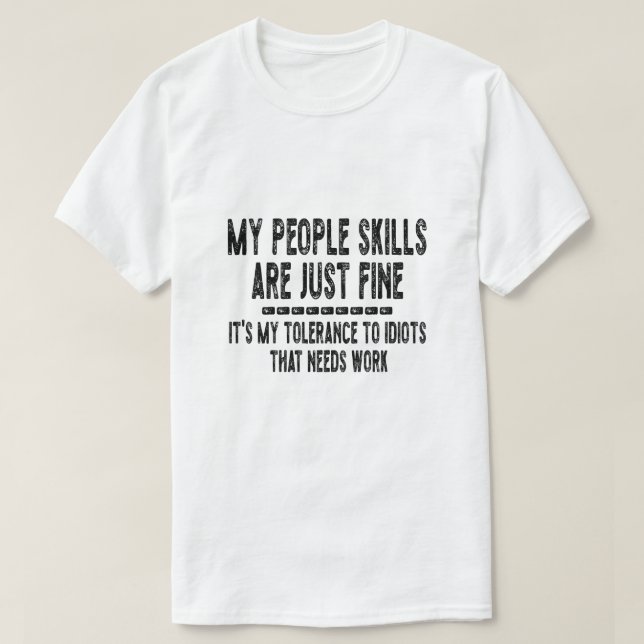 T-shirt Mes compétences relationnelles sont bonnes Ma tolé (Design devant)