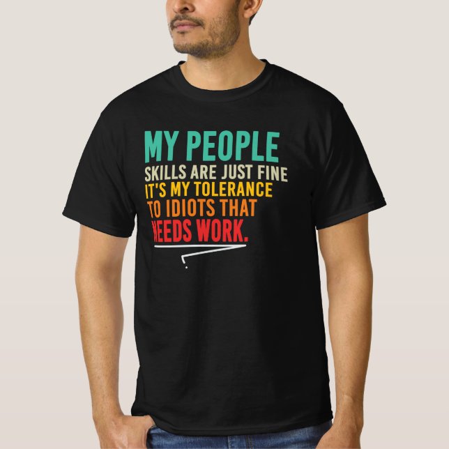 T-shirt Mes compétences relationnelles sont justes bien (Devant)