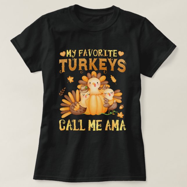 T-shirt Mes dindes préférées Appelez-Moi Ama Fall Thanksgi (Design devant)
