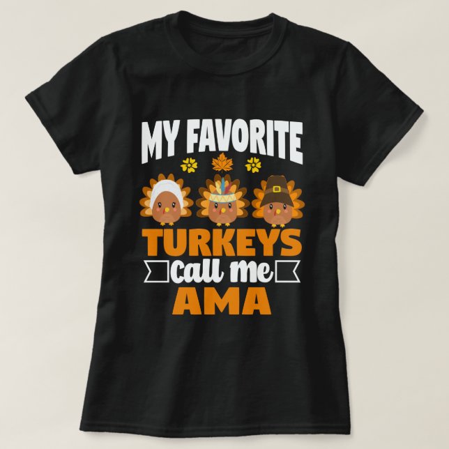 T-shirt Mes dindes préférées Appelez-Moi Ama Fall Thanksgi (Design devant)
