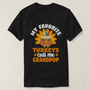 T-shirt Mes dindes préférées Appelez-Moi Grandpop Thanksgi