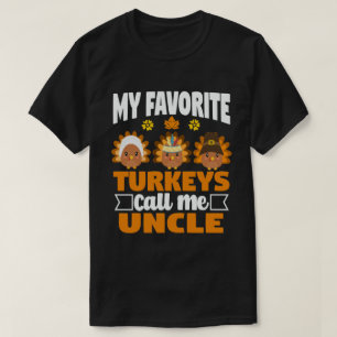 T-shirt Mes dindes préférées Appelez-Moi Oncle Thanksgivin