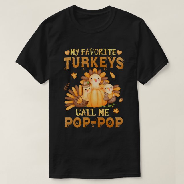 T-shirt Mes dindes préférées Appelez-Moi Pop-Pop Thanksgiv (Design devant)