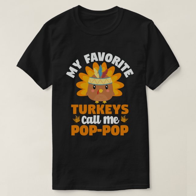 T-shirt Mes dindes préférées Appelez-Moi Pop-Pop Thanksgiv (Design devant)