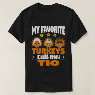T-shirt Mes dindes préférées Appelez-Moi Tio Fall Thanksgi