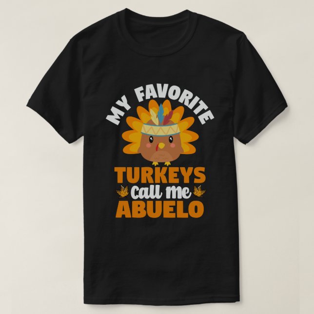 T-shirt Mes dindes préférées M'Appelez Abuelo Thanksgiving (Design devant)
