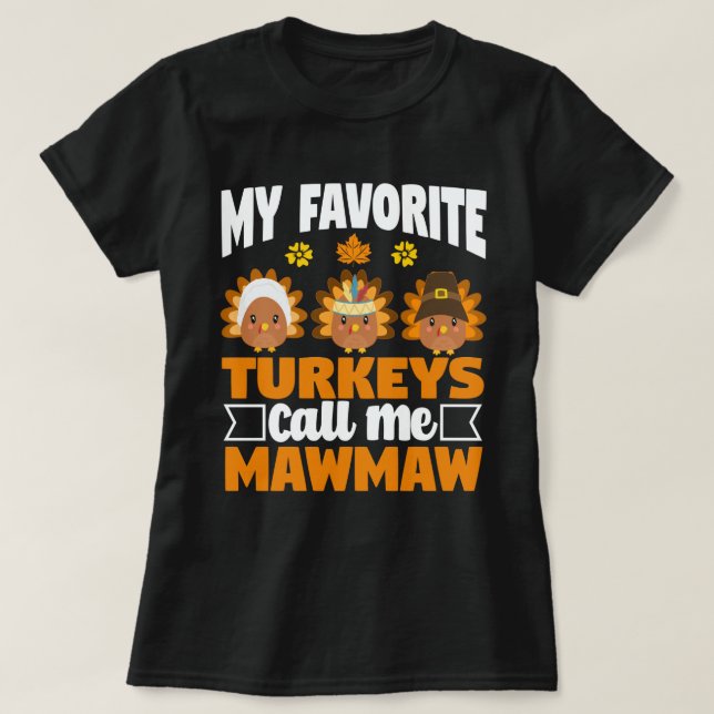 T-shirt Mes dindes préférées M'appellent Mawmaw Thanksgivi (Design devant)