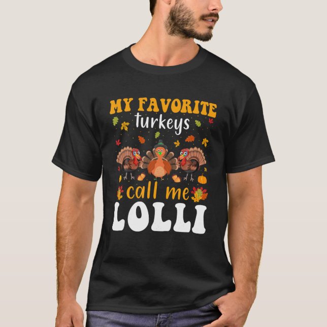 T-shirt Mes Dindons Préférés M'Appelent Lolli Thanksgiving (Devant)
