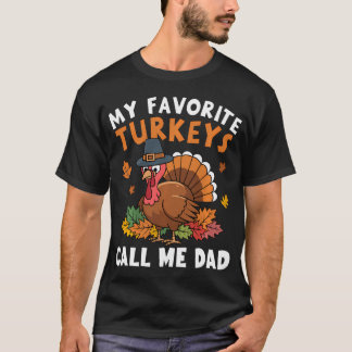 T-shirt Mes Dindons Préférés M'Appelent Papa Matching Fami