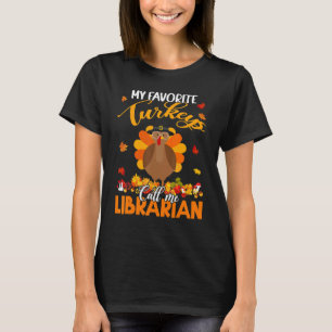 T-shirt Mes Dindons Préférés M'Appelez Bibliothécaire Turq