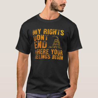 T-shirt Mes droits ne s'arrêtent pas là où vos sentiments 