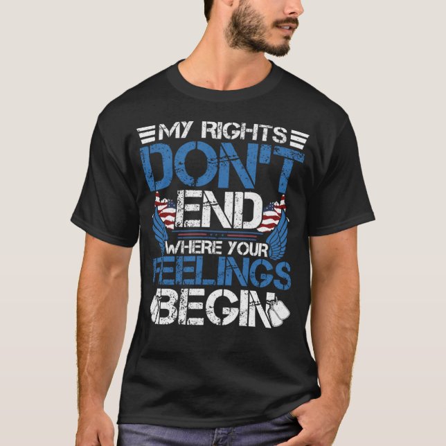 T-shirt mes droits ne s'arrêtent pas là où vos sentiments  (Devant)