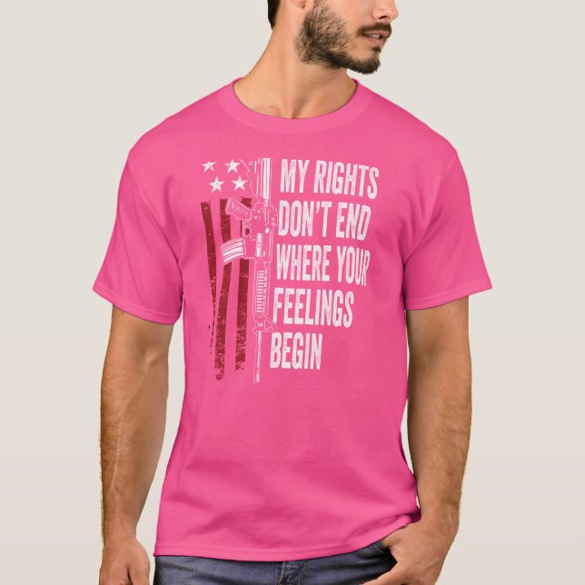 T-shirt Mes droits ne s'arrêtent pas là où vos sentiments  (Devant)