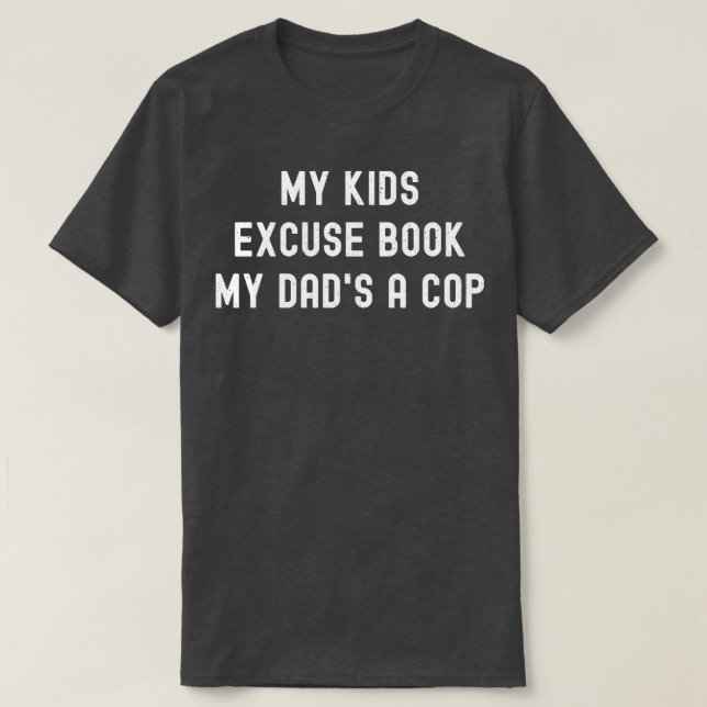 T-shirt Mes enfants Pardon Réserver Mes papas une flic (Design devant)