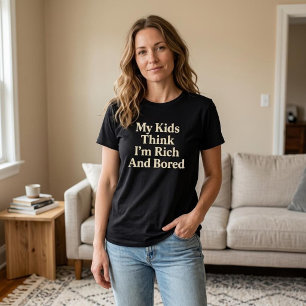 T-shirt Mes enfants pensent que je suis riche et que je m'