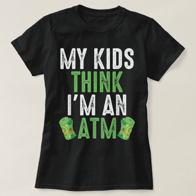 T-shirt Mes Enfants Pensent Que Je Suis Un Distributeur Au (Design devant)