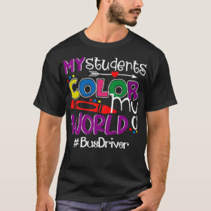 T-shirt Mes étudiants Couleurs Mon chauffeur de bus mondia