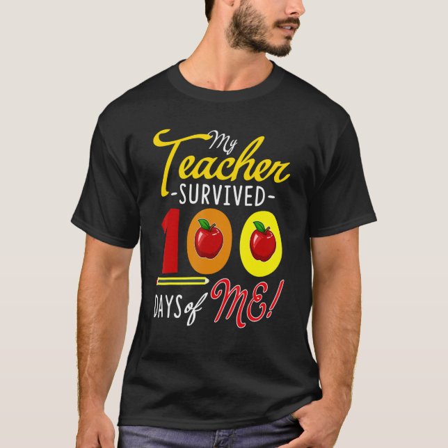 T-shirt Mes étudiants ont survécu 100 jours de moi Enseign (Devant)