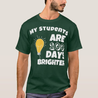 T-shirt Mes étudiants sont 100 Jours plus brillants Funny 