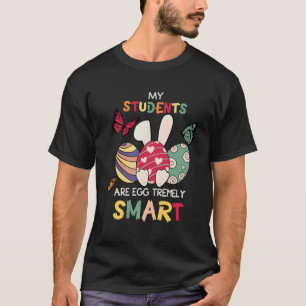 T-shirt Mes Étudiants Sont EGG Un Enseignant De Pâques Trè