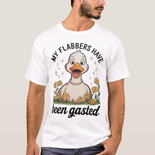 T-shirt Mes Flabbers Ont été Gasted Oie Humour Sarcastique