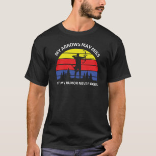 T-shirt Mes Flèches Manquent Peut-Être Mais Mon Humour Ne 