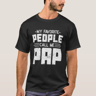 T-shirt Mes gens favoris Appelez-moi Pap Don de jour Père 