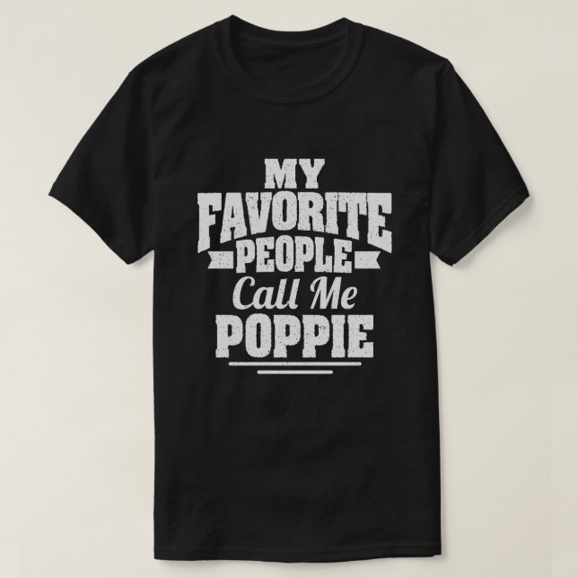 T-shirt Mes Gens Favoris Appelez-Moi Poppie - Drôle Cadeau (Design devant)