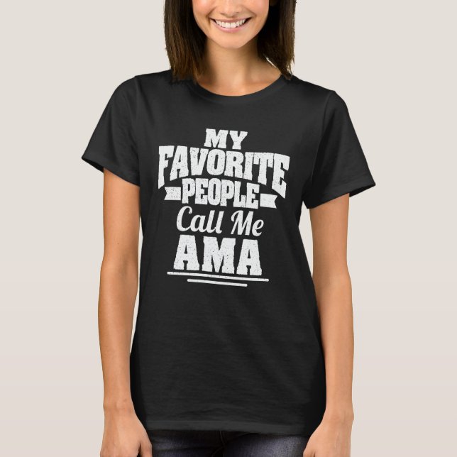 T-shirt Mes Gens Favoris M'Appelent Ama Funny Grandma Cade (Devant)