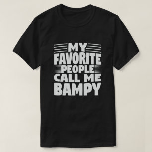 T-shirt Mes Gens Favoris M'Appelent Bampy - Amusant Grand-