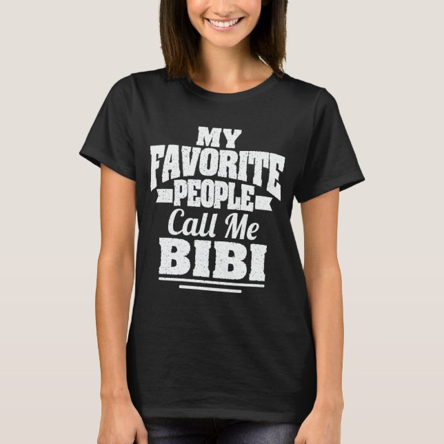 T-shirt Mes Gens Favoris M'Appelent Bibi Funny Grandma Cad (Devant)